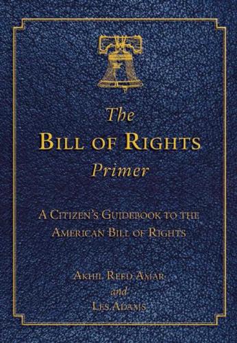 The Bill of Rights Primer