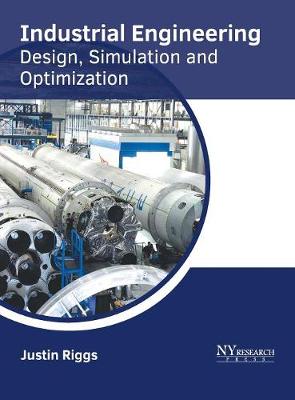 Industrial Engineering: Design, Simulation and Optimization