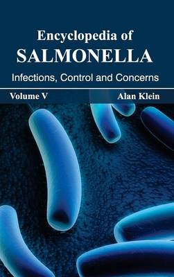 Encyclopedia of Salmonella: Volume V (Infections, Control and Concerns)
