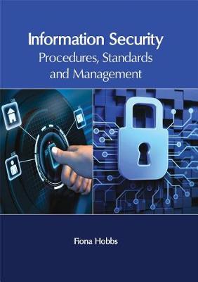 Information Security: Procedures, Standards and Management