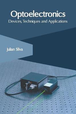 Optoelectronics: Devices, Techniques and Applications
