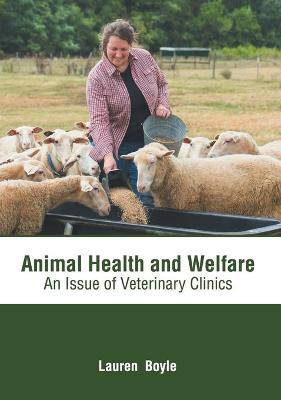 Animal Health and Welfare: An Issue of Veterinary Clinics