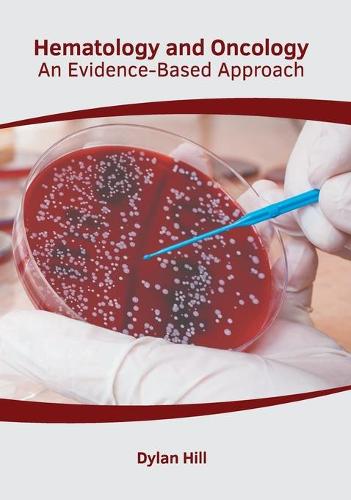 Hematology and Oncology: An Evidence-Based Approach