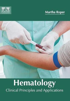 Hematology: Clinical Principles and Applications