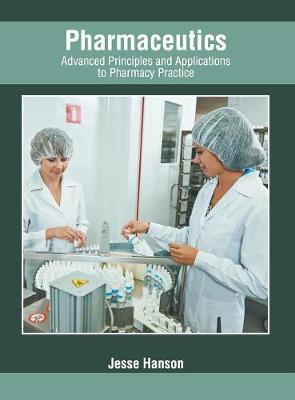 Pharmaceutics: Advanced Principles and Applications to Pharmacy Practice