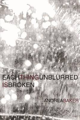 Each Thing Unblurred is Broken