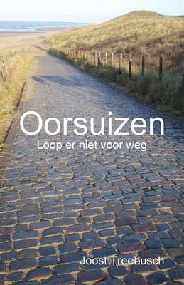 Oorsuizen - Loop Er Niet Voor Weg