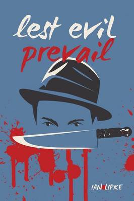 Lest Evil Prevail