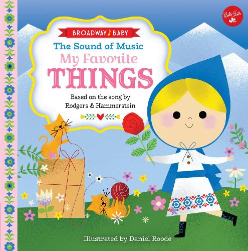 Broadway Baby: The Sound of Music, My Favorite Things