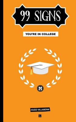 99 Signs You Are in College
