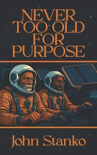 Never Too Old For Purpose