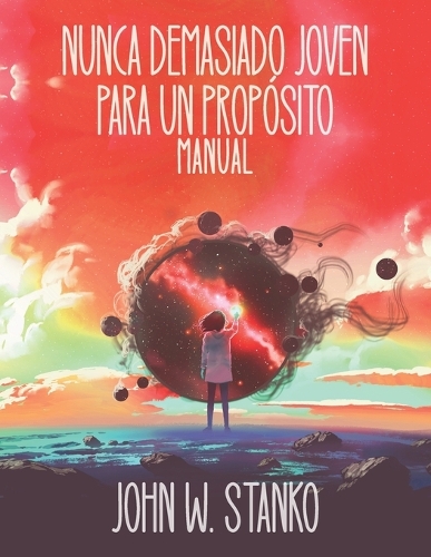 Nunca Demasiado Joven Para Un Propósito