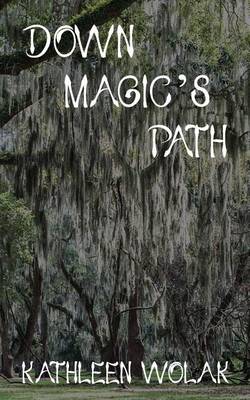 Down Magic's Path