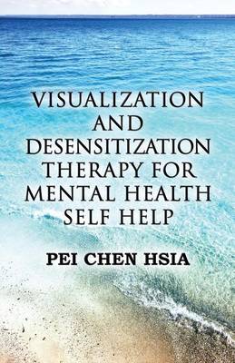 Visualization and Desensitization Therapy for Mental Health Self Help