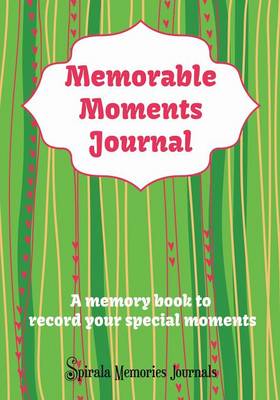 Memorable Moments Journal