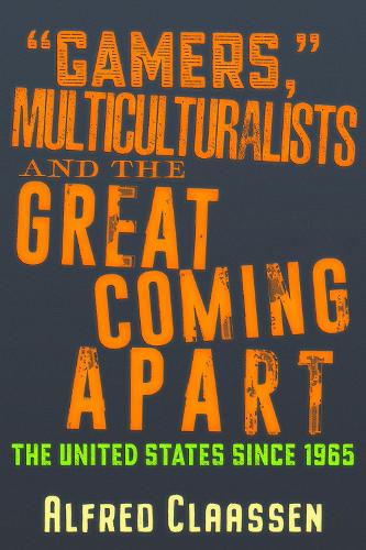 Gamers," Multiculturalists, and the Great Coming Apart