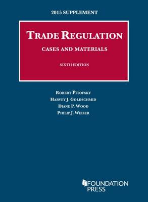 Trade Regulation, Cases and Materials: Supplement