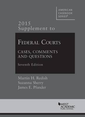 Federal Courts, Cases, Comments and Questions: Supplement