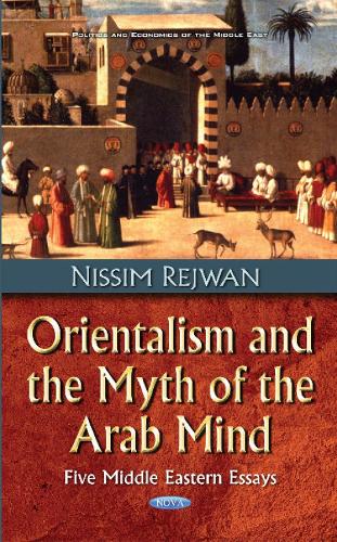 Orientalism & the Myth of the Arab Mind