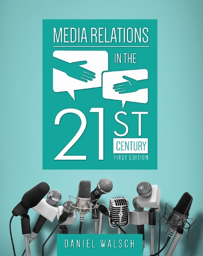 Media Relations in the 21st Century