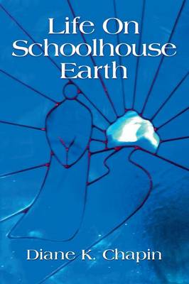 Life on Schoolhouse Earth