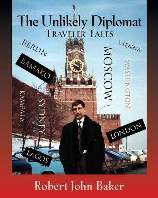 The Unlikely Diplomat Traveler Tales