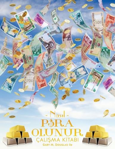 NASIL PARA OLUNUR ÇALIŞMA KİTABI - How To Become Money Workbook Turkish