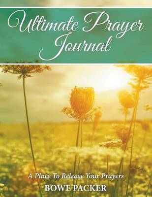 Ultimate Prayer Journal