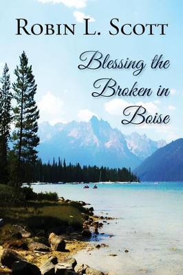 Blessing the Broken in Boise