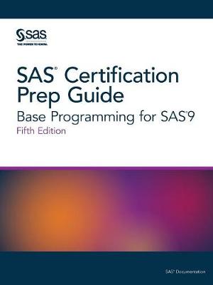 SAS Certification Prep Guide