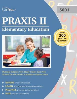 Praxis II Elementary Education Multiple Subjects 5001 Study Guide