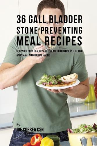 36 Gallbladder Stone Preventing Recipes
