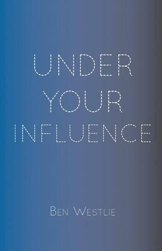 Under Your Influence