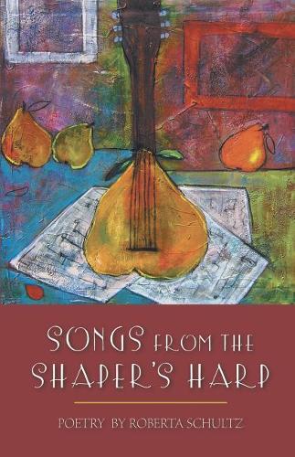 Songs from the Shaper's Harp