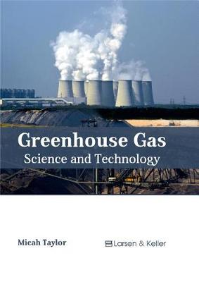 Greenhouse Gas: Science and Technology