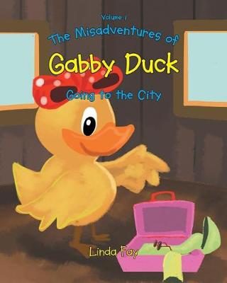 The Misadventures of Gabby Duck Going to the City