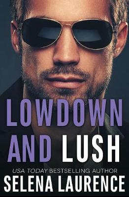 Lowdown and Lush