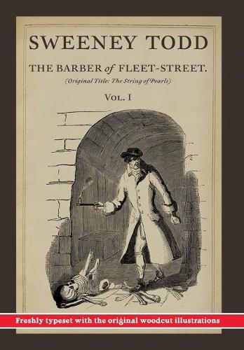 Sweeney Todd, The Barber of Fleet-Street; Vol. I