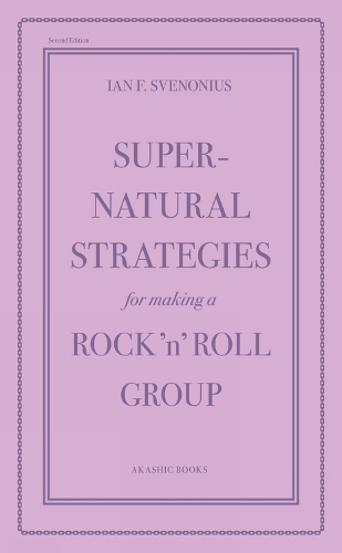 Supernatural Strategies for Making a Rock 'n' Roll Group (2nd Edition)
