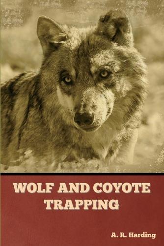 Wolf and Coyote Trapping