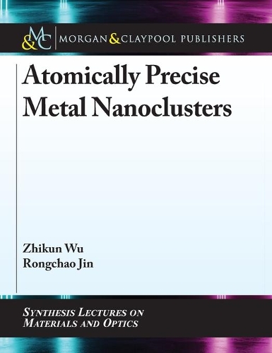 Atomically Precise Metal Nanoclusters