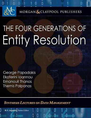 The Four Generations of Entity Resolution