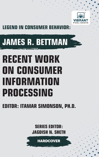Recent Work on Consumer Information Processing