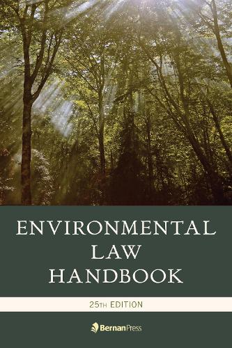 Environmental Law Handbook, 25th Edition