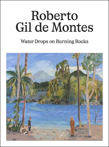 Roberto Gil de Montes: Water Drops on Burning Rocks
