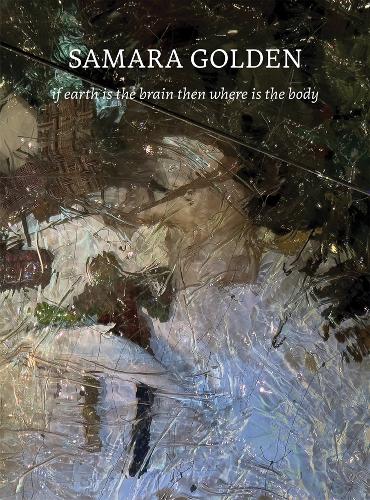 Samara Golden: if earth is the brain then where is the body
