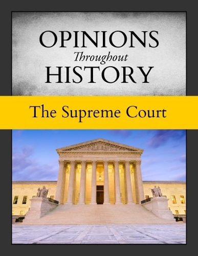 Opinions Throughout History: the Supreme Court