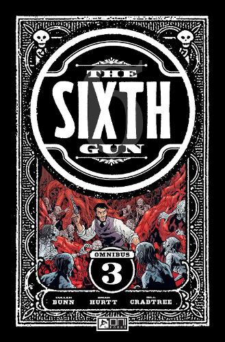 The Sixth Gun Omnibus Vol. 3  Volume 3