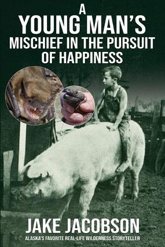 A Young Man's Mischief in the Pursuit of Happiness