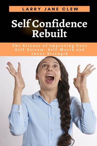 Self Confidence Rebuilt